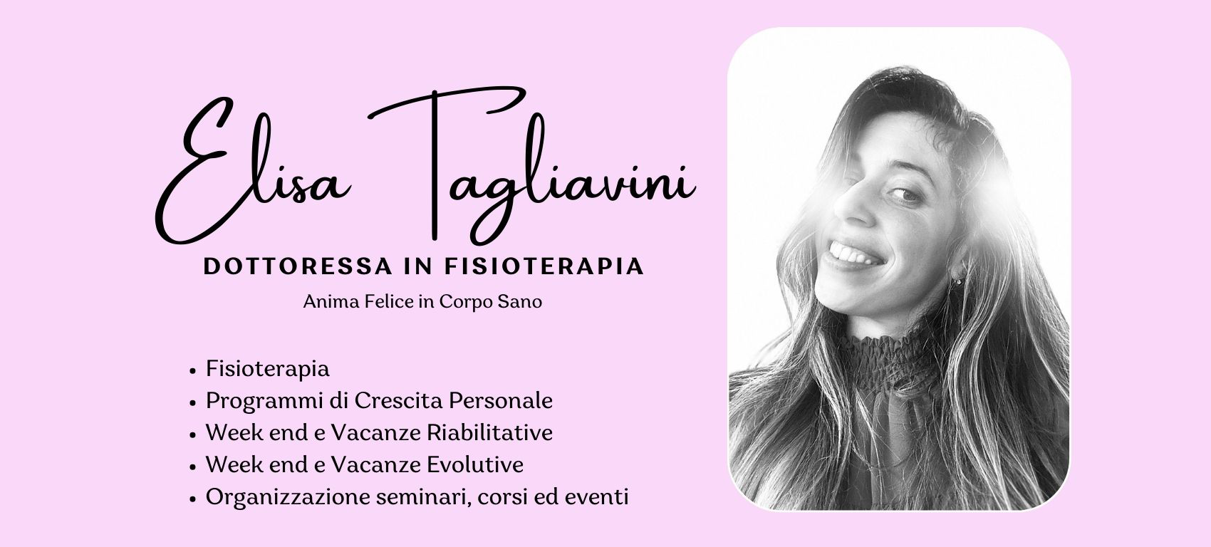 Elisa Tagliavini - dottoressa in Fisioterapia | Anima felice in Corpo sano
